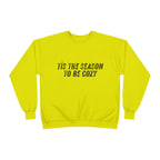 Tis The Season To Be Cozy Crewneck Sweatshirt Holiday Winter Fleece Pullover Top