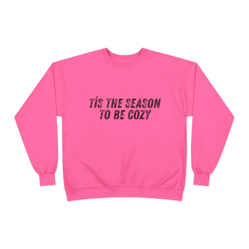 Tis The Season To Be Cozy Crewneck Sweatshirt Holiday Winter Fleece Pullover Top