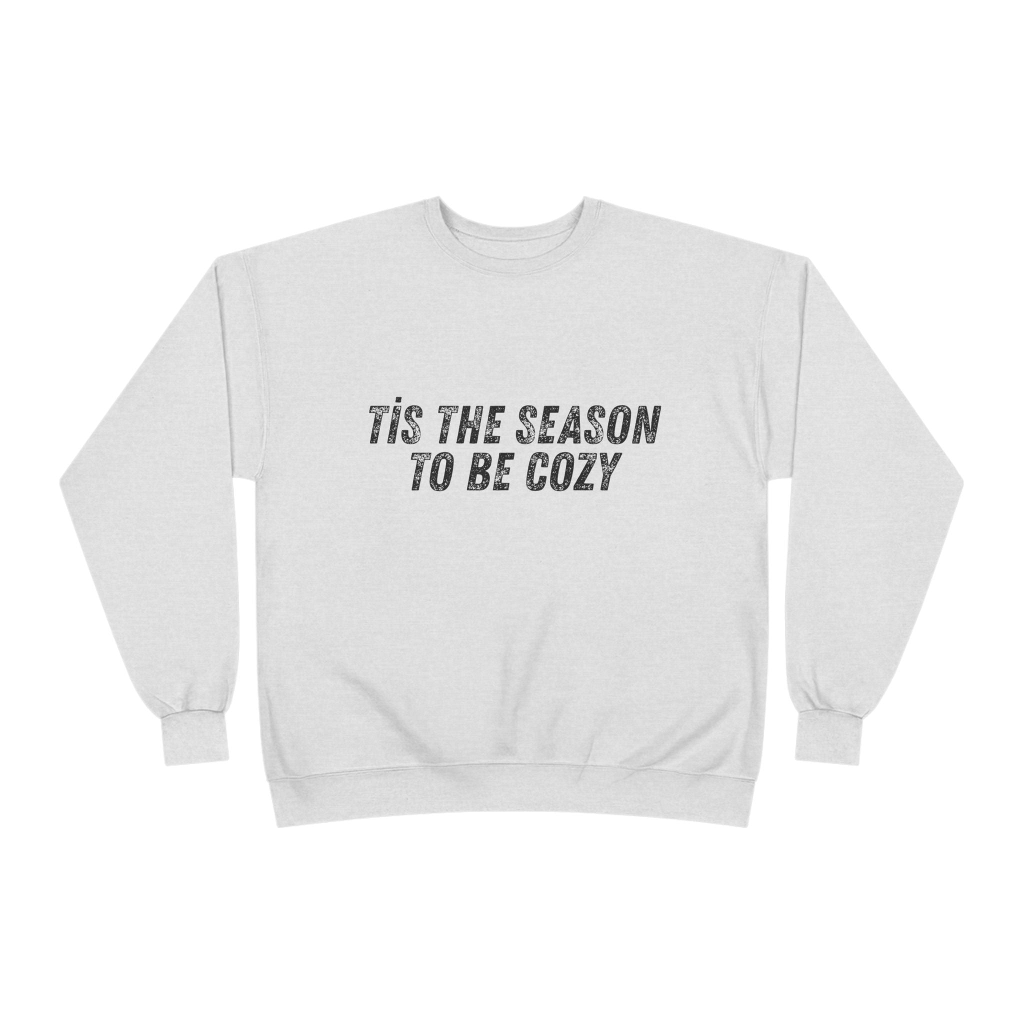 Tis The Season To Be Cozy Crewneck Sweatshirt Holiday Winter Fleece Pullover Top