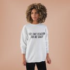Tis The Season To Be Cozy Crewneck Sweatshirt Holiday Winter Fleece Pullover Top