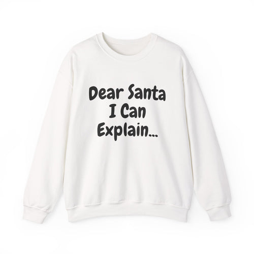 Dear Santa I Can Explain Sweatshirt Funny Christmas Crewneck Holiday Pullover Top
