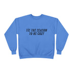 Tis The Season To Be Cozy Crewneck Sweatshirt Holiday Winter Fleece Pullover Top