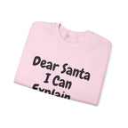 Dear Santa I Can Explain Sweatshirt Funny Christmas Crewneck Holiday Pullover Top