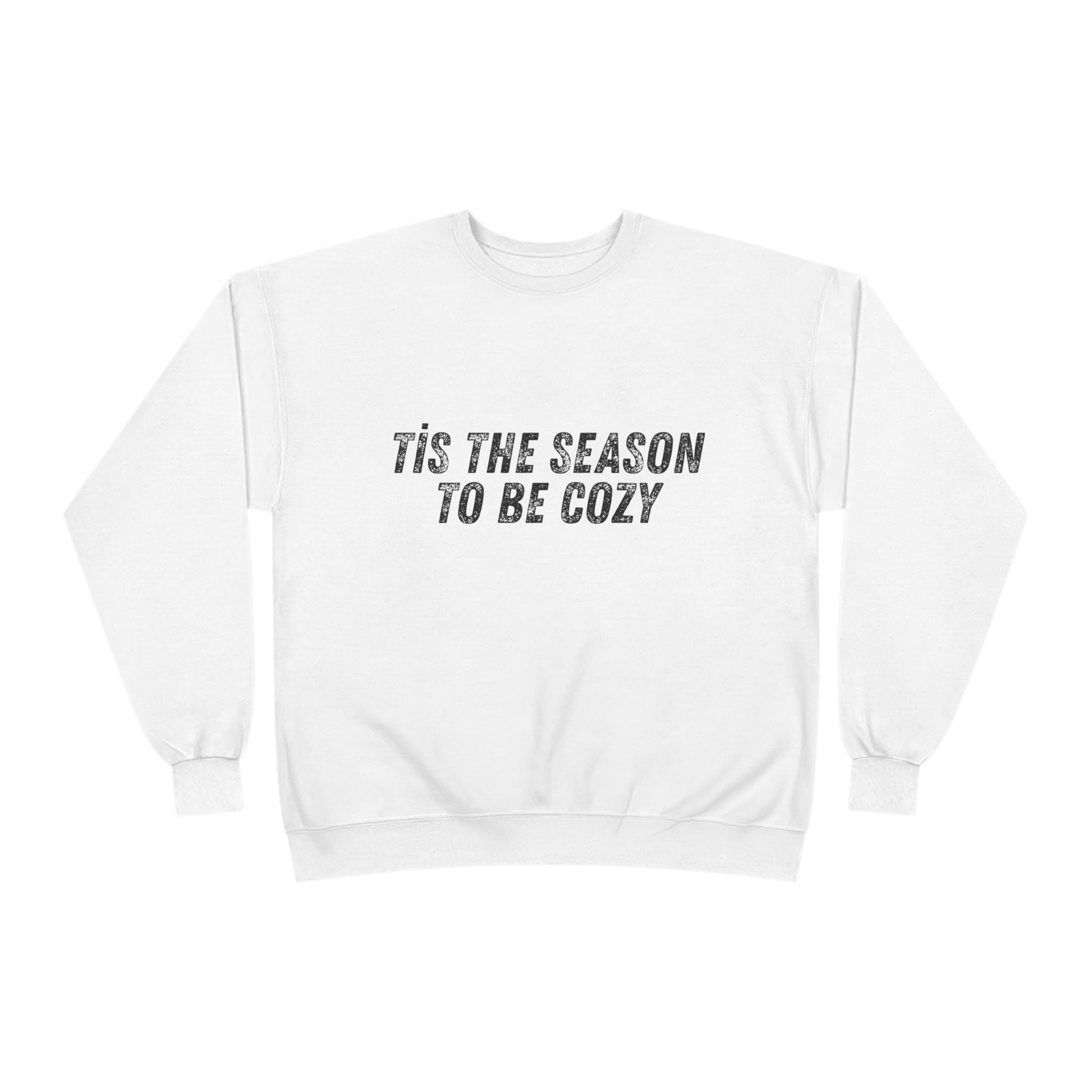 Tis The Season To Be Cozy Crewneck Sweatshirt Holiday Winter Fleece Pullover Top