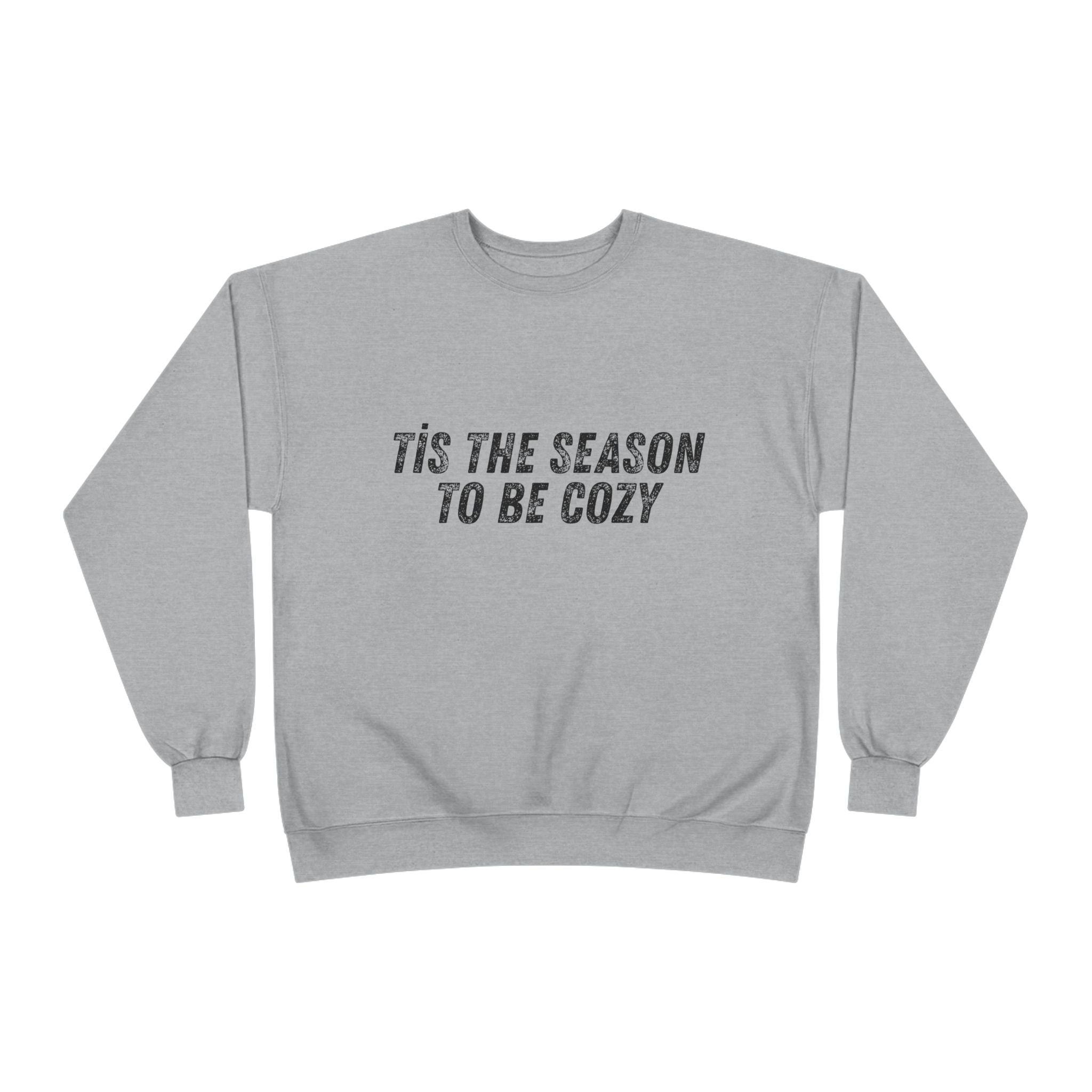 Tis The Season To Be Cozy Crewneck Sweatshirt Holiday Winter Fleece Pullover Top