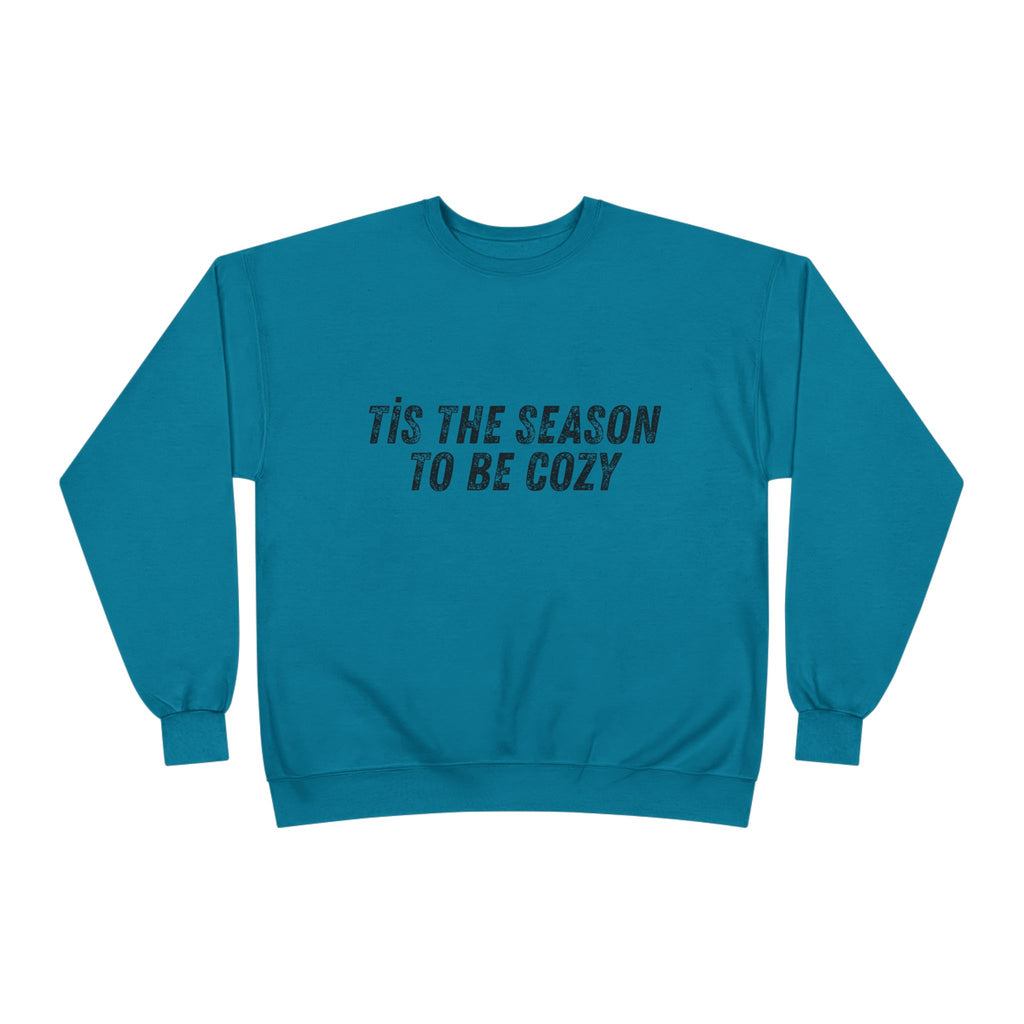 Tis The Season To Be Cozy Crewneck Sweatshirt Holiday Winter Fleece Pullover Top