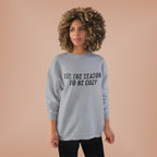Tis The Season To Be Cozy Crewneck Sweatshirt Holiday Winter Fleece Pullover Top