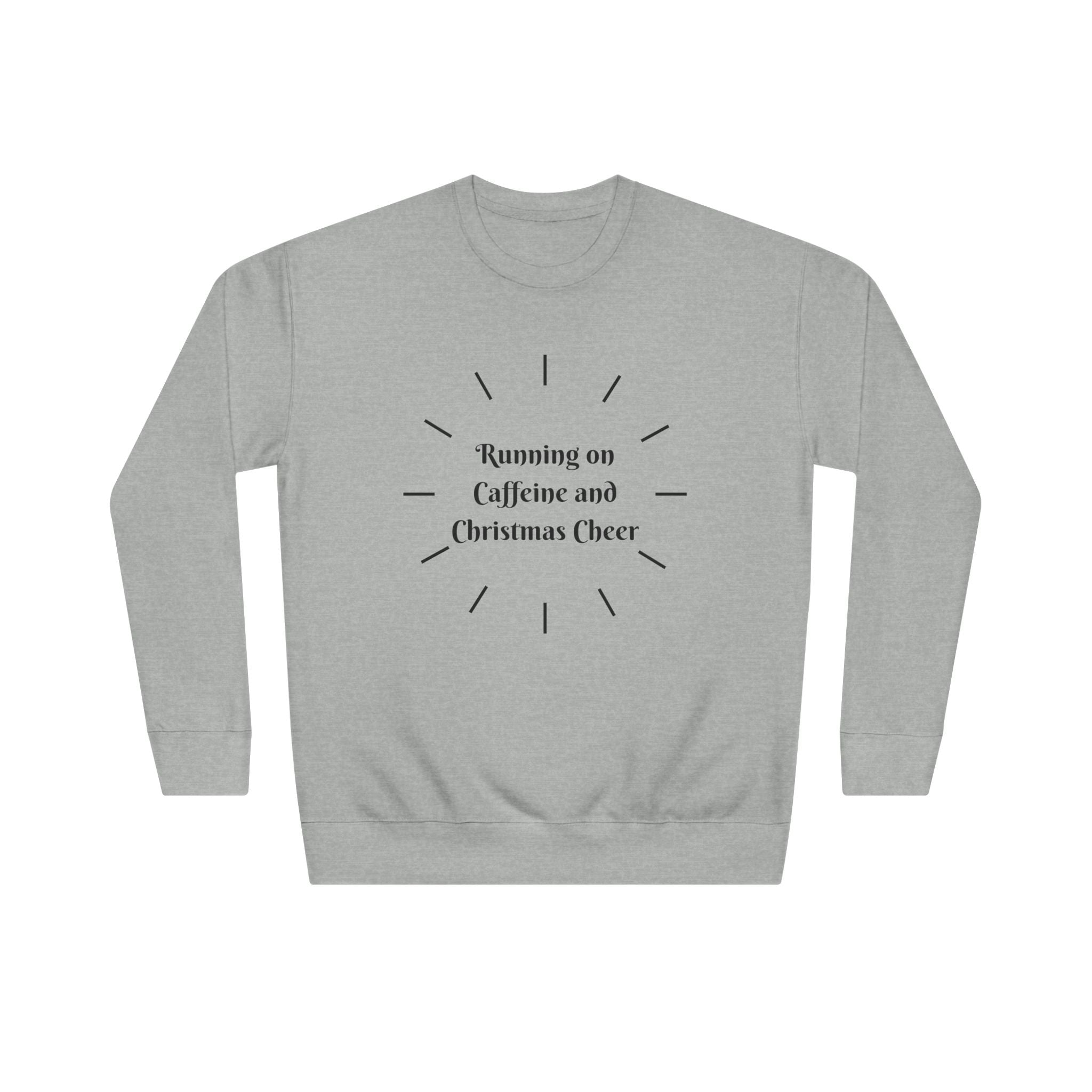 Running On Caffeine And Christmas Cheer Sweatshirt Holiday Coffee Lover Pullover