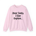 Dear Santa I Can Explain Sweatshirt Funny Christmas Crewneck Holiday Pullover Top