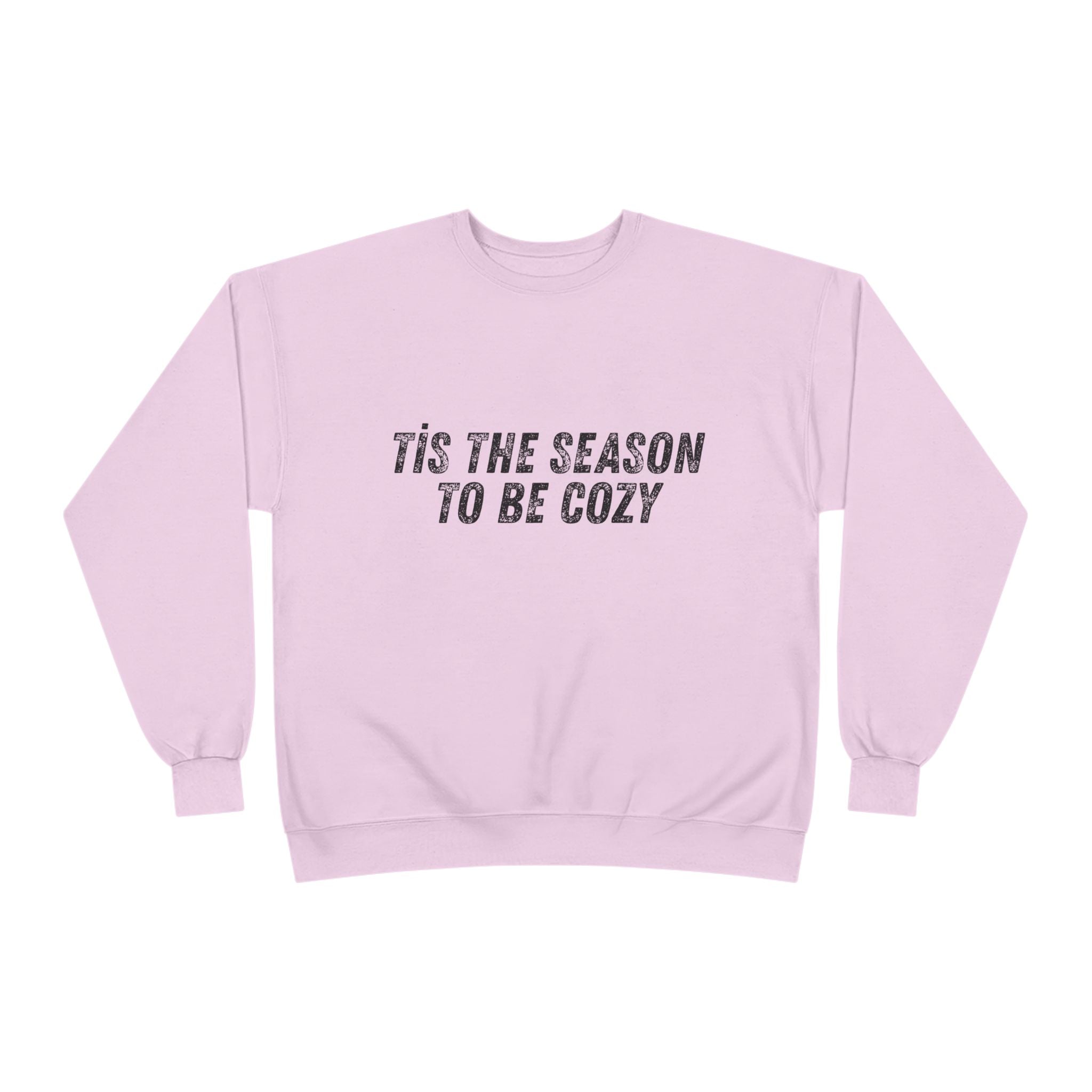 Tis The Season To Be Cozy Crewneck Sweatshirt Holiday Winter Fleece Pullover Top