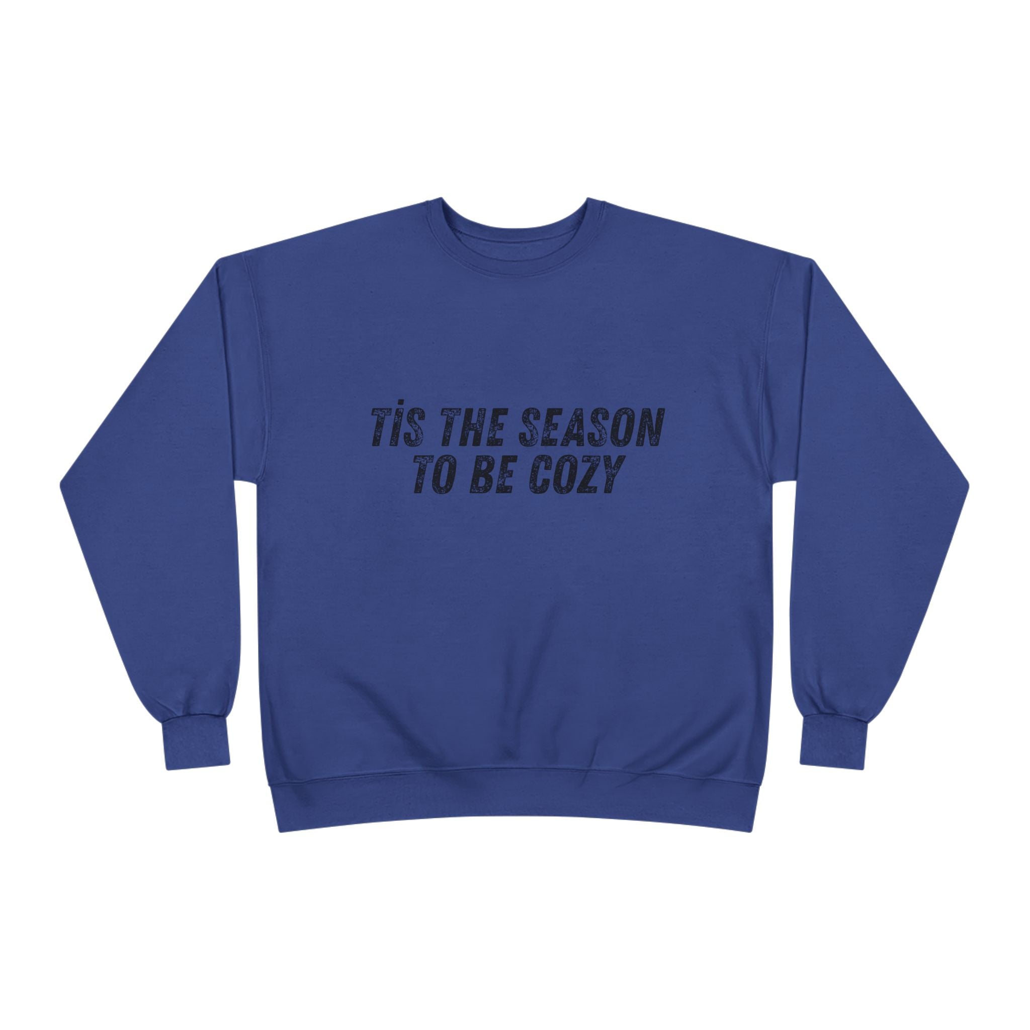 Tis The Season To Be Cozy Crewneck Sweatshirt Holiday Winter Fleece Pullover Top